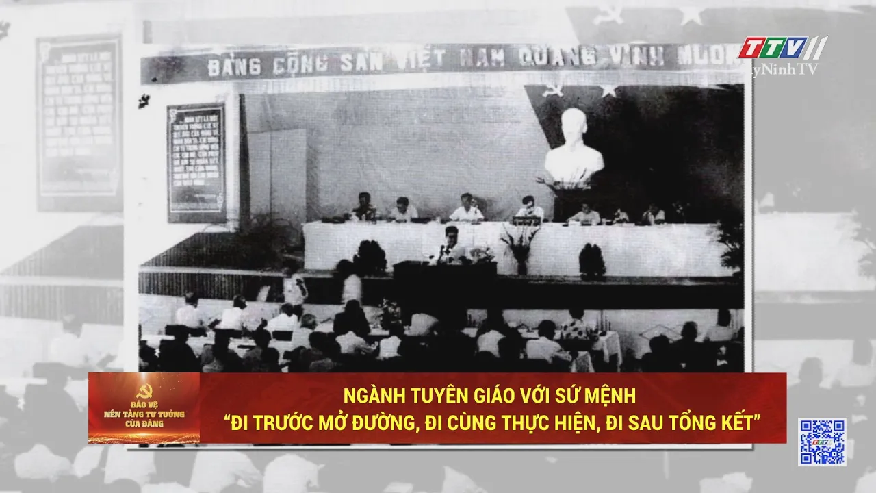 Ngành Tuyên giáo với sứ mệnh “Đi trước mở đường, đi cùng thực hiện, đi sau tổng kết”