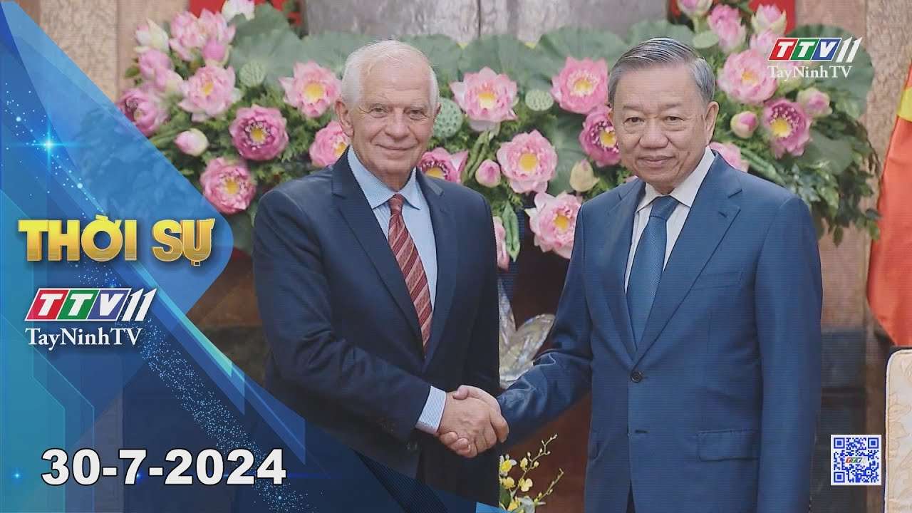 Thời sự Tây Ninh 30-7-2024 | Tin tức hôm nay