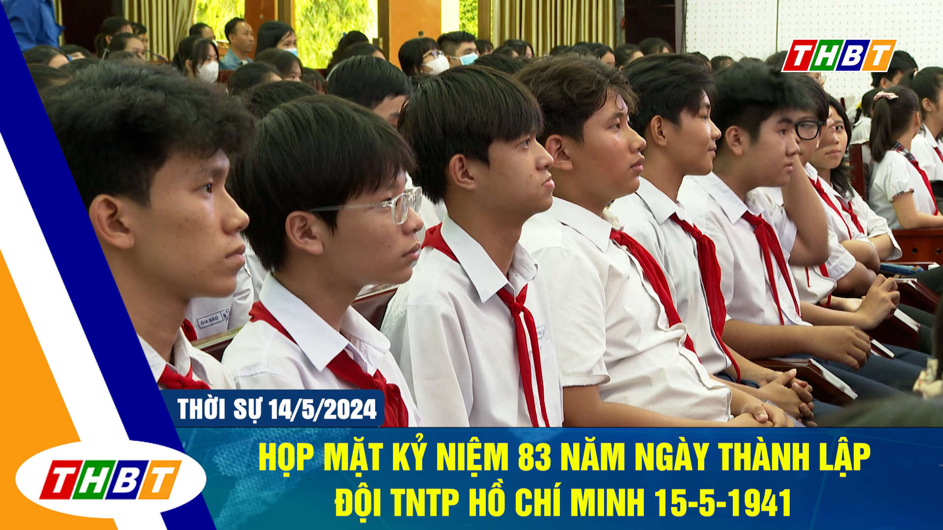 Họp mặt kỷ niệm 83 năm ngày thành lập đội TNTP Hồ Chí Minh 15-5-1941